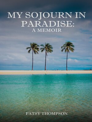 cover image of MY SOJOURN  IN PARADISE